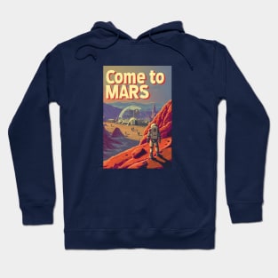 Come to Mars - Vintage Poster Style - Sci-Fi Hoodie